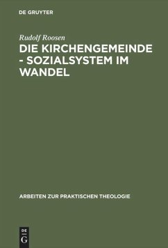 Die Kirchengemeinde - Sozialsystem im Wandel - Roosen, Rudolf