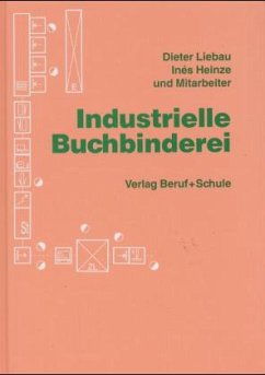 Industrielle Buchbinderei - Liebau, Dieter, Heinze, Ines