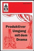 Produktiver Umgang mit dem Drama - Waldmann, Günter