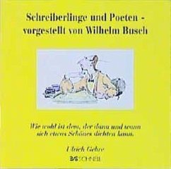 Schreiberlinge und Poeten, vorgestellt von Wilhelm Busch - Busch, Wilhelm