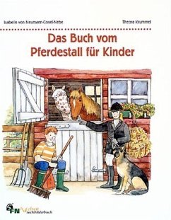 Das Buch vom Pferdestall für Kinder - Neumann-Cosel-Nebe, Isabelle von; Krummel, Theora