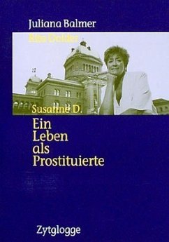 Susanne D., Ein Leben als Prostituierte - Balmer, Juliana;Dolder, Rita