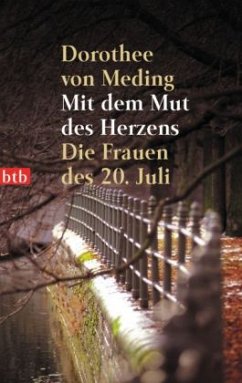 Mit dem Mut des Herzens - Meding, Dorothee von