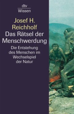 Das Rätsel der Menschwerdung - Reichholf, Josef H.