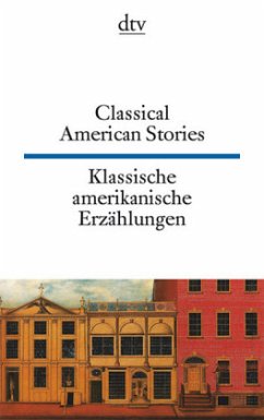 Klassische amerikanische Erzählungen. Classical American Stories