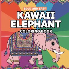Cover Bold and Easy Kawai Elephant Coloring Book for Adults or Kids