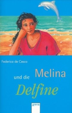 Melina und die Delfine - De Cesco, Federica