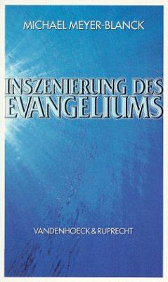 Inszenierung des Evangeliums - Meyer-Blanck, Michael