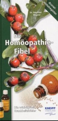 Die Homöopathie-Fibel - Wagner, Siegfried