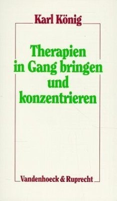 Therapien in Gang bringen und konzentrieren - König, Karl