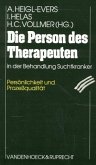 Die Person des Therapeuten in der Behandlung Suchtkranker