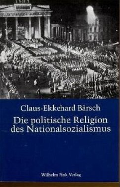 Die politische Religion des Nationalsozialismus - Bärsch, Claus-Ekkehard