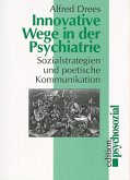 Innovative Wege in der Psychiatrie