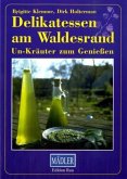 Delikatessen am Waldesrand Delikatessen am Waldesrand