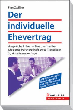 Der individuelle Ehevertrag - Ansprüche klären, Streit vermeiden. Moderne Partnerschaft trotz Trauschein - - Zwißler, Finn