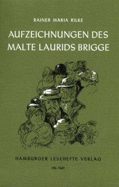 Die Aufzeichnungen des Malte Laurids Brigge. Die Weise von Liebe und Tod des Cornets Christoph Rilke. Die Weise von Lieb - Rilke, Rainer Maria