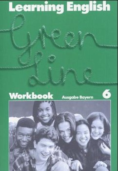 Workbook, Klasse 10 / Learning English, Green Line, Ausgabe für Bayern Tl.6