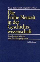 Die Frühe Neuzeit in der Geschichtswissenschaft - Boškovska-Leimgruber, Nada (Hrsg.)