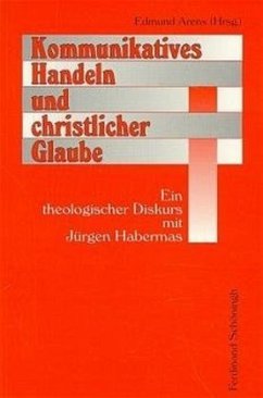 Kommunikatives Handeln und christlicher Glaube - Arens, Edmund (Hrsg.)