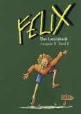 Das Lateinbuch / Felix, Ausgabe B 2