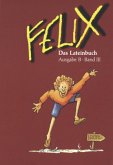 Das Lateinbuch / Felix, Ausgabe B 3