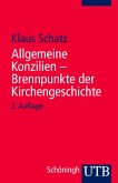 Allgemeine Konzilien, Brennpunkte der Kirchengeschichte