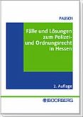 Fälle und Lösungen zum Polizei- und Ordnungsrecht in Hessen