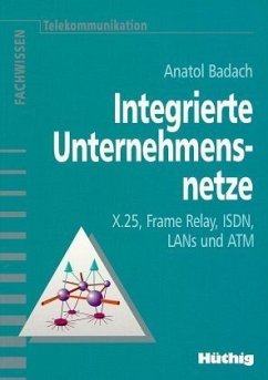 Integrierte Unternehmensnetze - Badach, Anatol