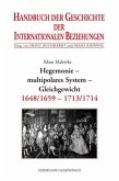 Hegemonie - multipolares System - Gleichgewicht / Handbuch der Geschichte der Internationalen Beziehungen Bd.3