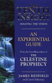 Tenth Insight: Holding the Vision: An Experiential Guide