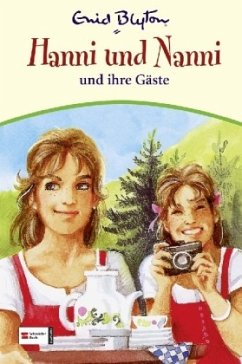 Hanni und Nanni und ihre Gäste / Hanni und Nanni Bd.12 - Blyton, Enid