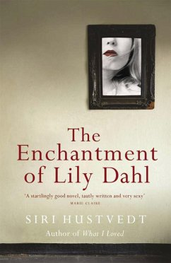 The Enchantment of Lily Dahl - Hustvedt, Siri