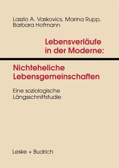 Lebensverläufe in der Moderne 1 Nichteheliche Lebensgemeinschaften - Vaskovics, Laszlo;Rupp, Marina;Hofmann, Barbara