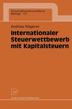 Internationaler Steuerwettbewerb mit Kapitalsteuern - Wagener, Andreas