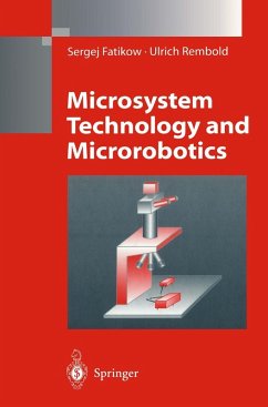 Microsystem Technology and Microrobotics - Fatikow, Sergej;Rembold, Ulrich