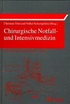 Chirurgische Notfallmedizin und Intensivmedizin - Töns, Christian / Schumpelick, Volker