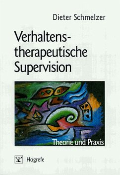 Verhaltenstherapeutische Supervision - Schmelzer, Dieter