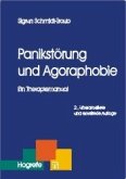 Panikstörung und Agoraphobie Ein Therapiemanual (Therapeutische Praxis)