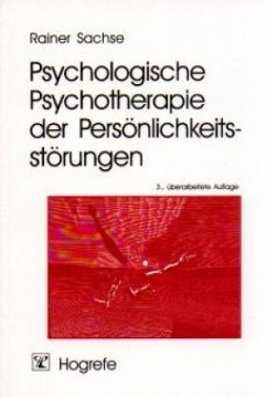 Psychologische Psychotherapie der Persönlichkeitsstörungen - Sachse, Rainer