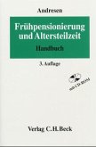 Frühpensionierung und Altersteilzeit, m. CD-ROM