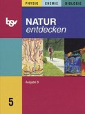 5. Jahrgangsstufe / Natur entdecken, Ausgabe B, Mittelschule Bayern