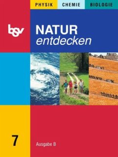 7. Jahrgangsstufe / Natur entdecken, Ausgabe B, Mittelschule Bayern