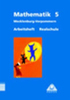 Arbeitsheft, Klasse 5, Realschule / Mathematik, Ausgabe Mecklenburg-Vorpommern, Neubearbeitung Arbeitsheft, Klasse 5, Realschule / Mathematik, Ausgabe Mecklenburg-Vorpommern, Neubearbeitung