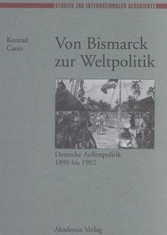 Von Bismarck zur Weltpolitik - Canis, Konrad
