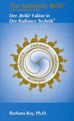 Das Authentische Reiki - Ray, Barbara