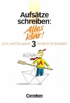 Aufsätze schreiben / Alles klar!, Sekundarstufe I Bd.3