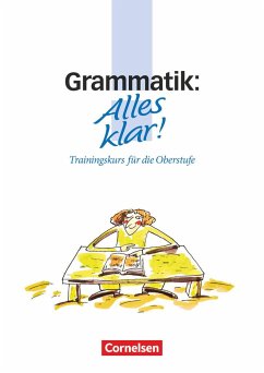 Alles klar! Grammatik. Oberstufe. RSR - Bentin, Werner