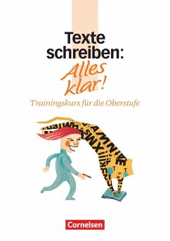 Alles klar! Sekundarstufe II. Texte schreiben - Brenner, Gerd