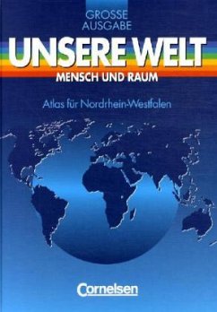 Atlas für Nordrhein-Westfalen / Unsere Welt, Mensch und Raum, Große Ausgabe