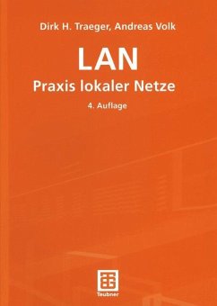 LAN Praxis lokaler Netze - Traeger, Dirk H.; Volk, Andreas